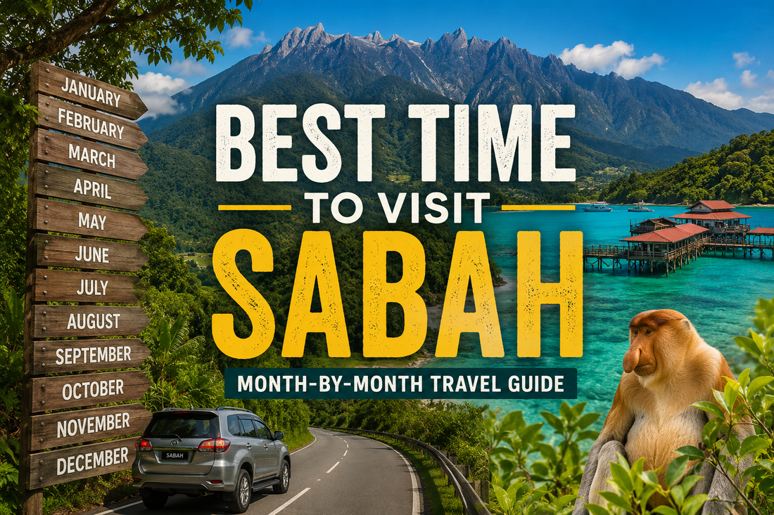 Best time to visit Sabah month-by-month travel guide featuring Mount Kinabalu, scenic Sabah road trip, tropical islands, turquoise waters, and proboscis monkey wildlife in Malaysian Borneo.