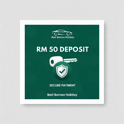 Booking Deposit RM50 - Best Borneo Holiday